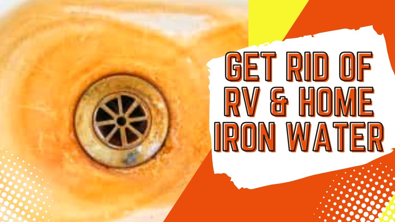 GET RID OF RV & HOME IRON / RUST WATER WITH CLEAR2O RV IRON WATER FILTER CFE1001