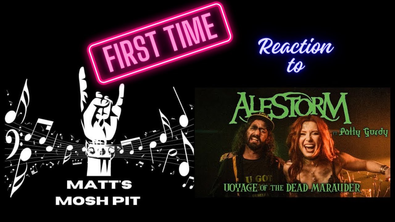 Matt watches Voyage of the Dead Marauder by ALESTORM ft  Patty Gurdy for the FIRST TIME!!!
