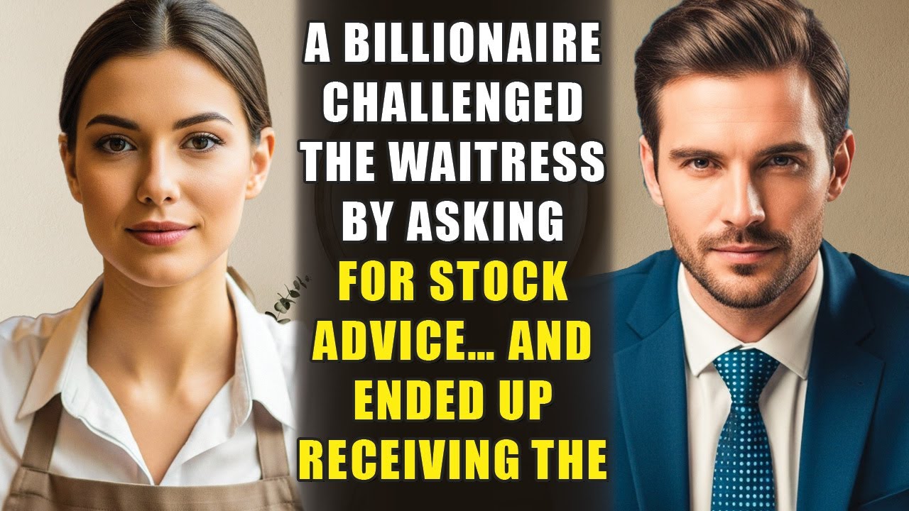 A BILLIONAIRE challenged the WAITRESS by asking for STOCK ADVICE… and ended up receiving the