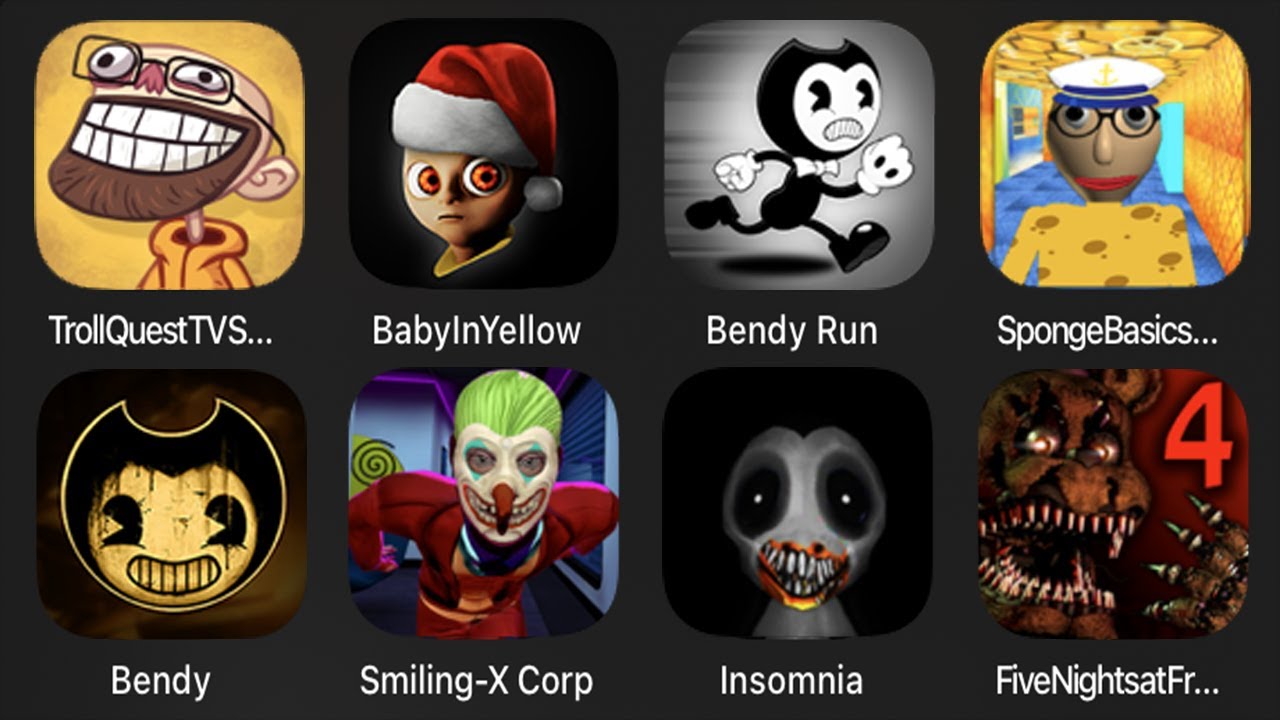 Troll Quest TV Shows,Baby In Yellow,Bendy Run,Sponge Basics,Bendy And The Ink Machine,Smiling X Corp