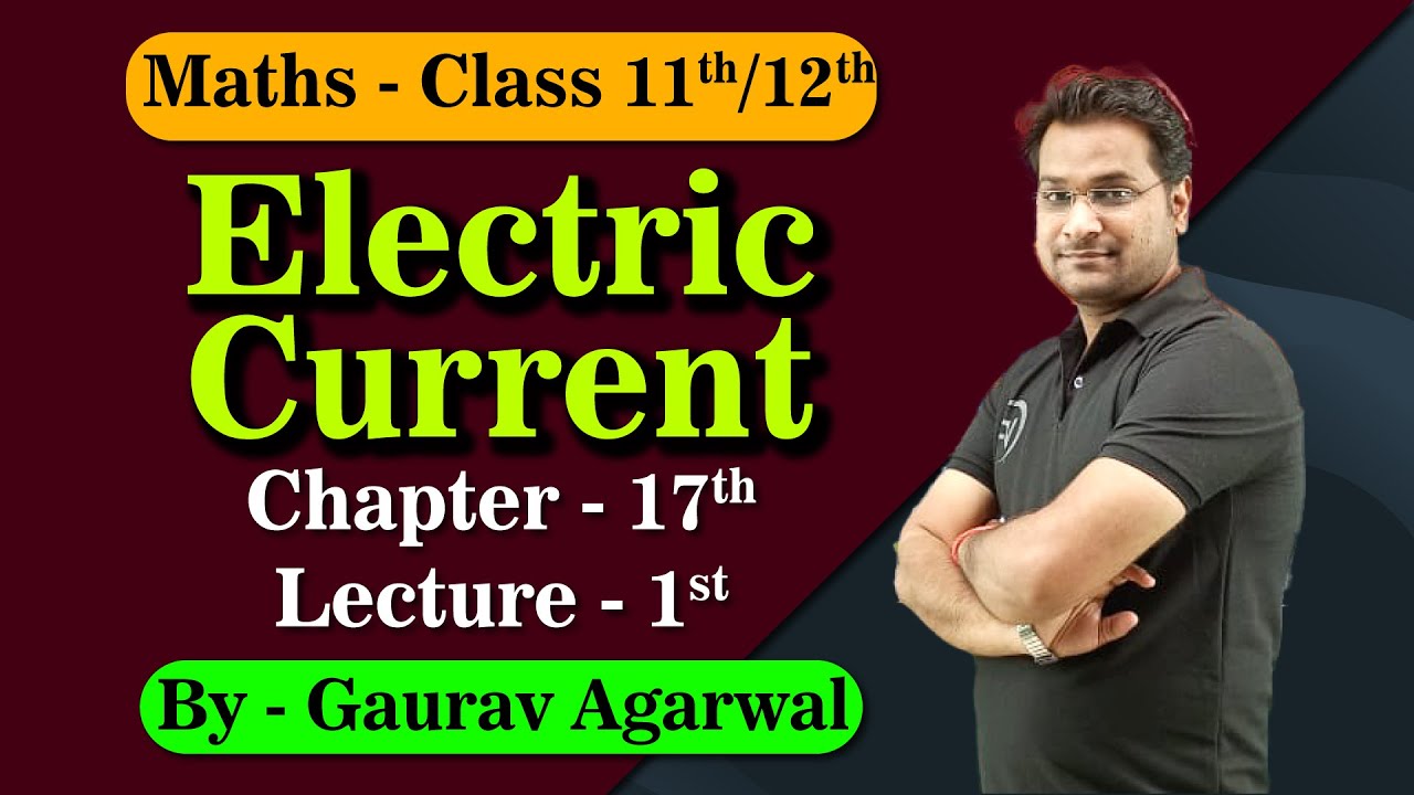 Electric Current | Ch17 | L1 | By Er. Gaurav Agarwal | NIOS पाठशाला | NIOS Board | Physics XII
