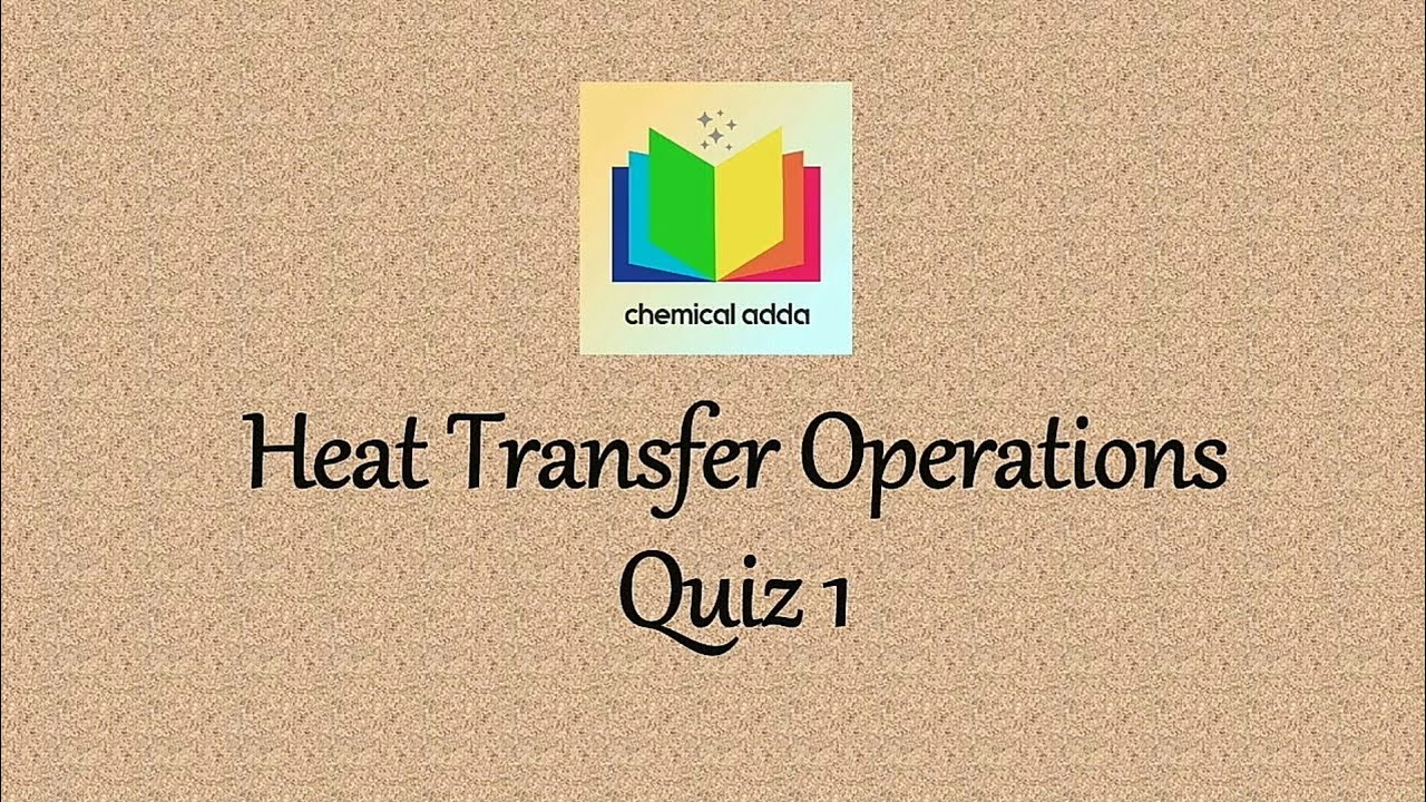Heat transfer operation, Multiple choice question, quiz 1