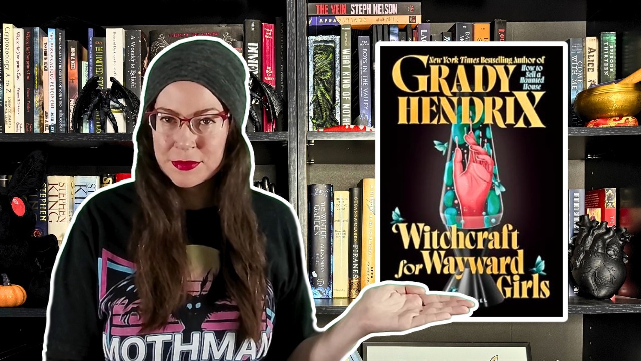 Witchcraft for Wayward Girls by Grady Hendrix | Book Review