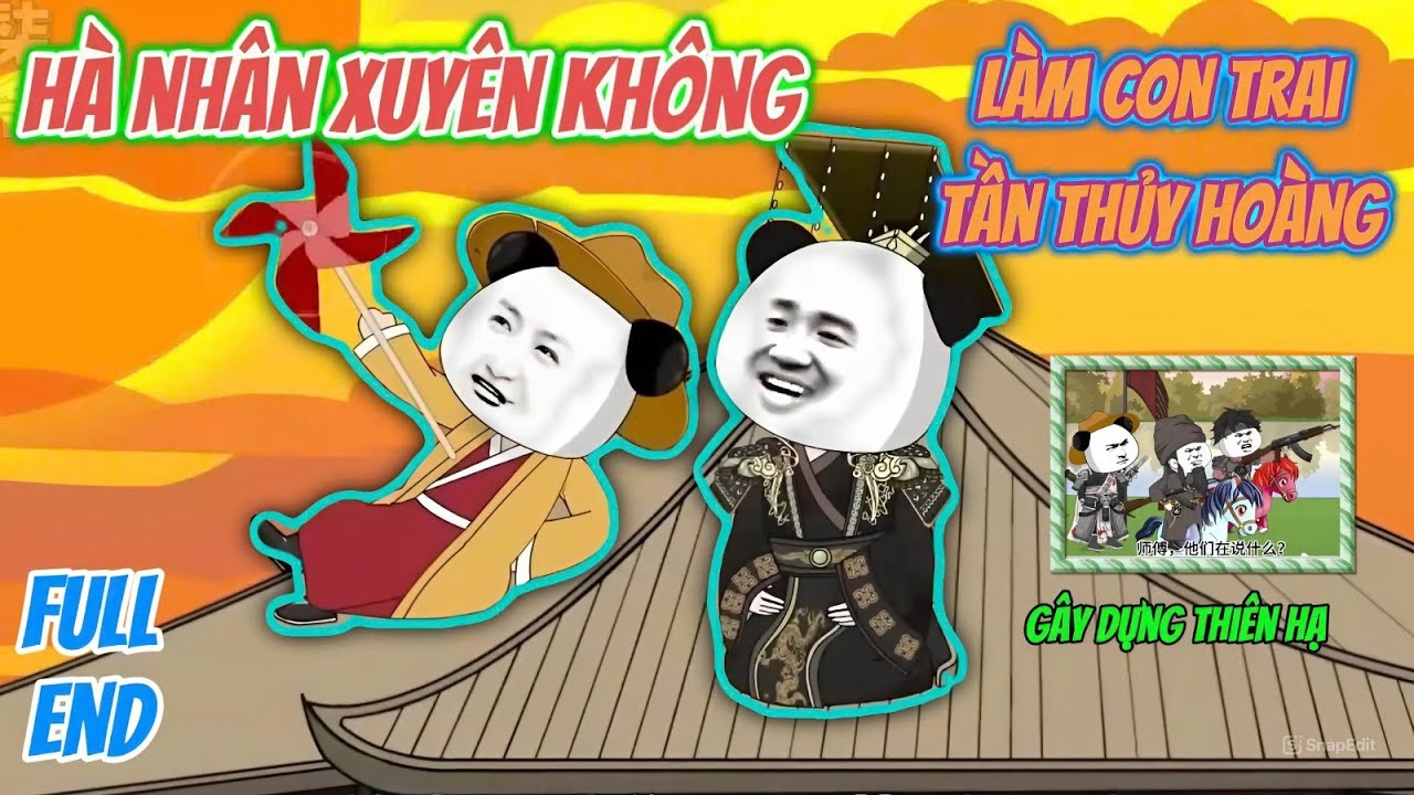 Full End | Hà Nhân Xuyên Không Làm Con Trai Tần Thủy Hoàng