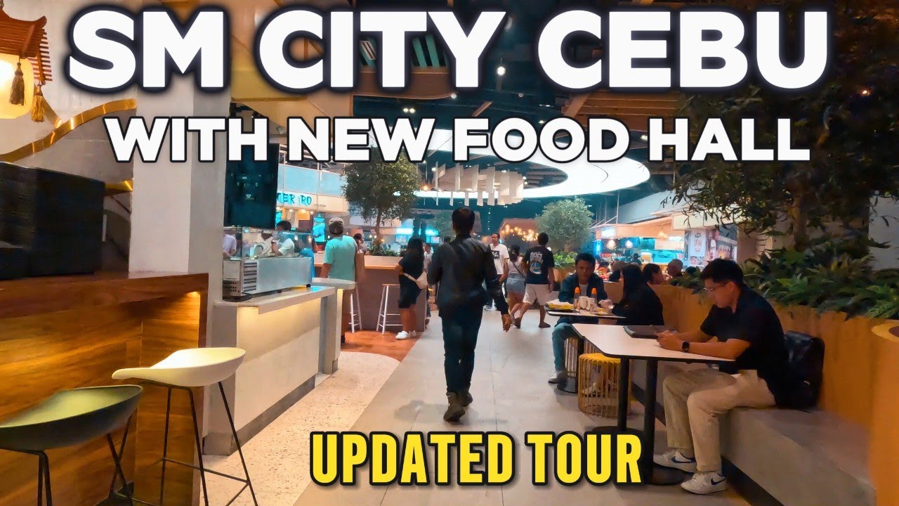 SM CITY CEBU WITH NEW FOOD HALL | UPDATED TOUR AUGUST 2024. #smmalls #philippines #cebucity