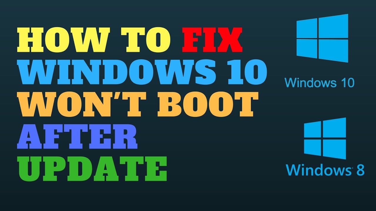 How to Fix Windows 10 Won't Boot After Update