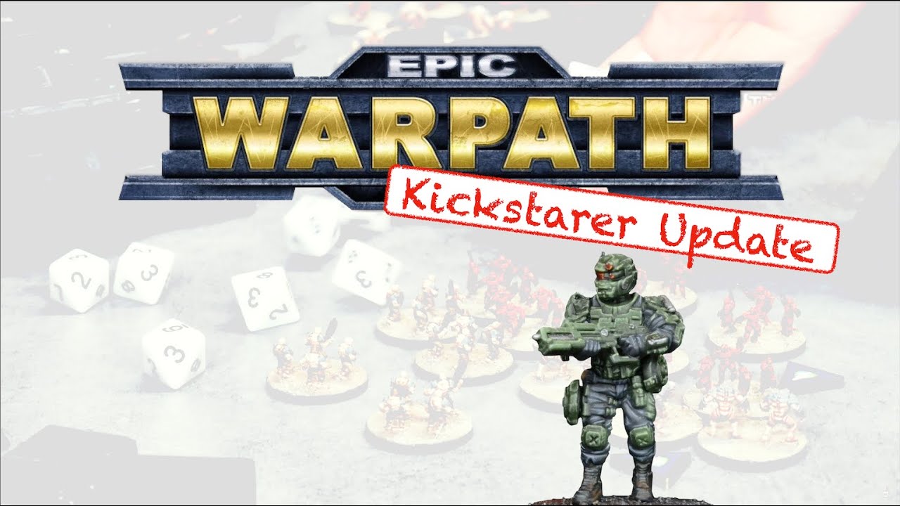 Epic Warpath: Kickstarter Update - The GCPS Are Inbound!