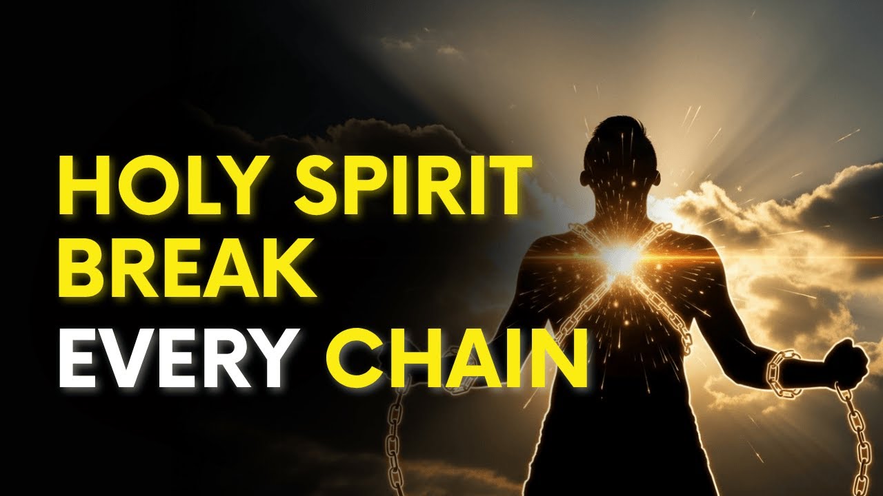 Holy Spirit, Break Every Chain Holding My Heart Hostage Today