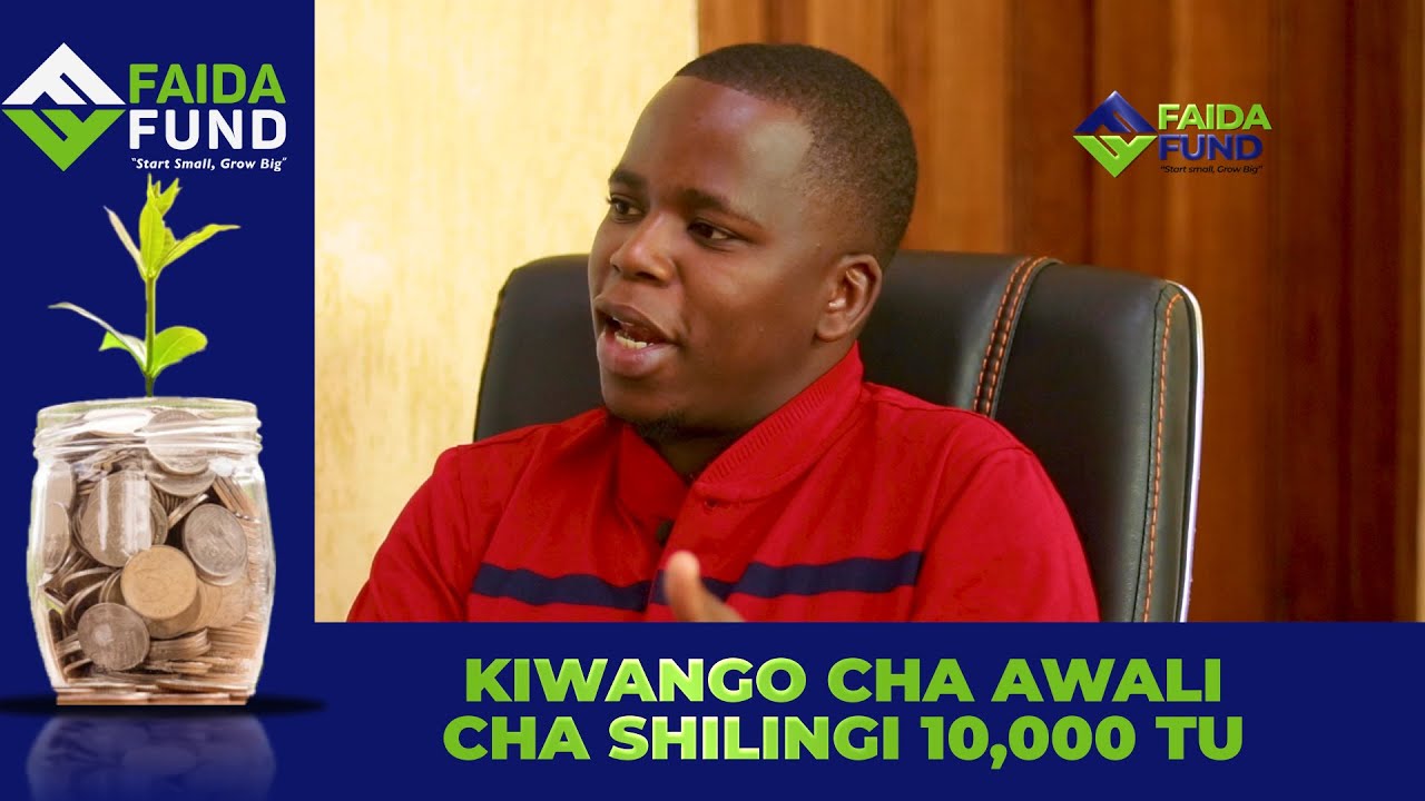 KWANINI UWEKEZE FAIDA FUND/ MAJIBU YA MASWALI MAGUMU KUHUSU UWEKEZAJI/ HABA NA HABA HUJAZA KIBABA: