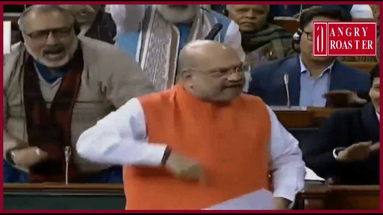 AMIT SHAH ROARED AGAIN IN LOK SABHA CITIZENSHIP AMENDMENT  BILL 2019