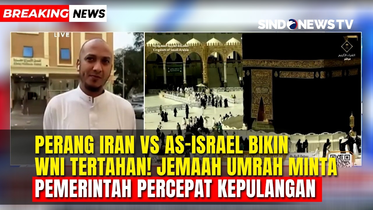 Perang Iran vs AS-Israel Berdampak! Jemaah Umrah RI Tertahan Sejak 4 Maret | Breaking News | 07/03