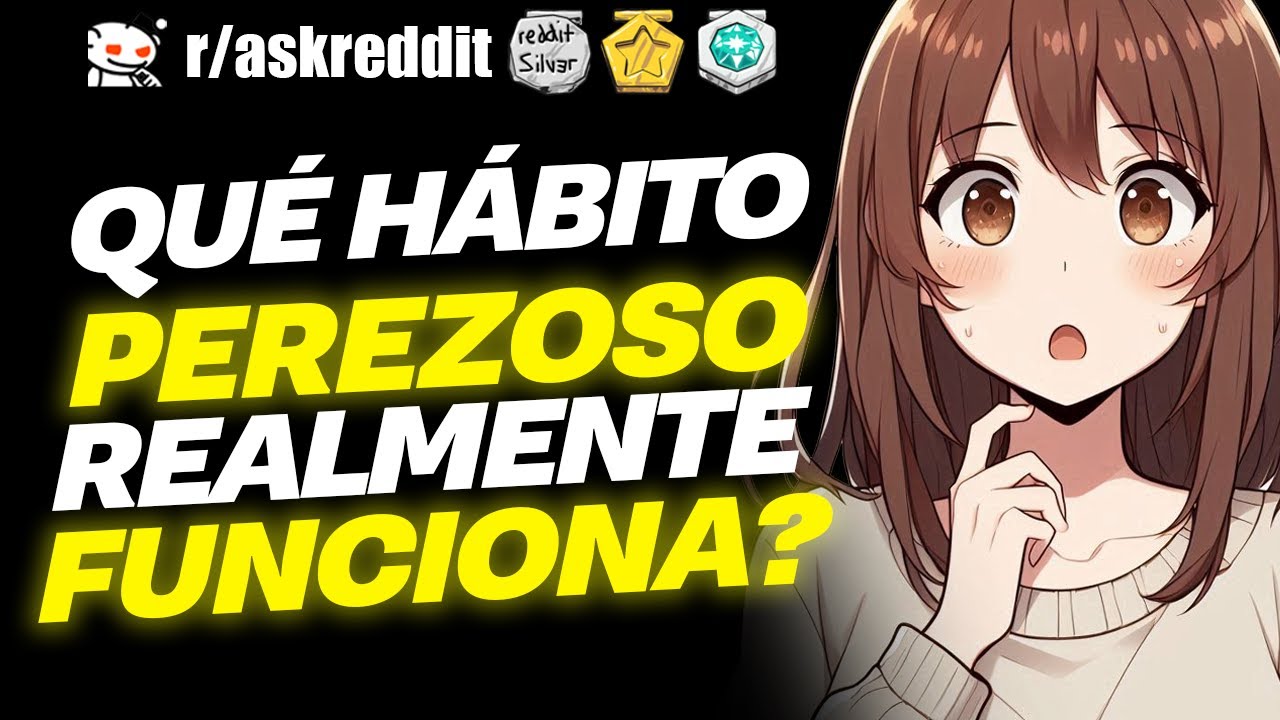 ¿Qué MAL hábito realmente FUNCIONA? 😎- Preguntas de Reddit.
