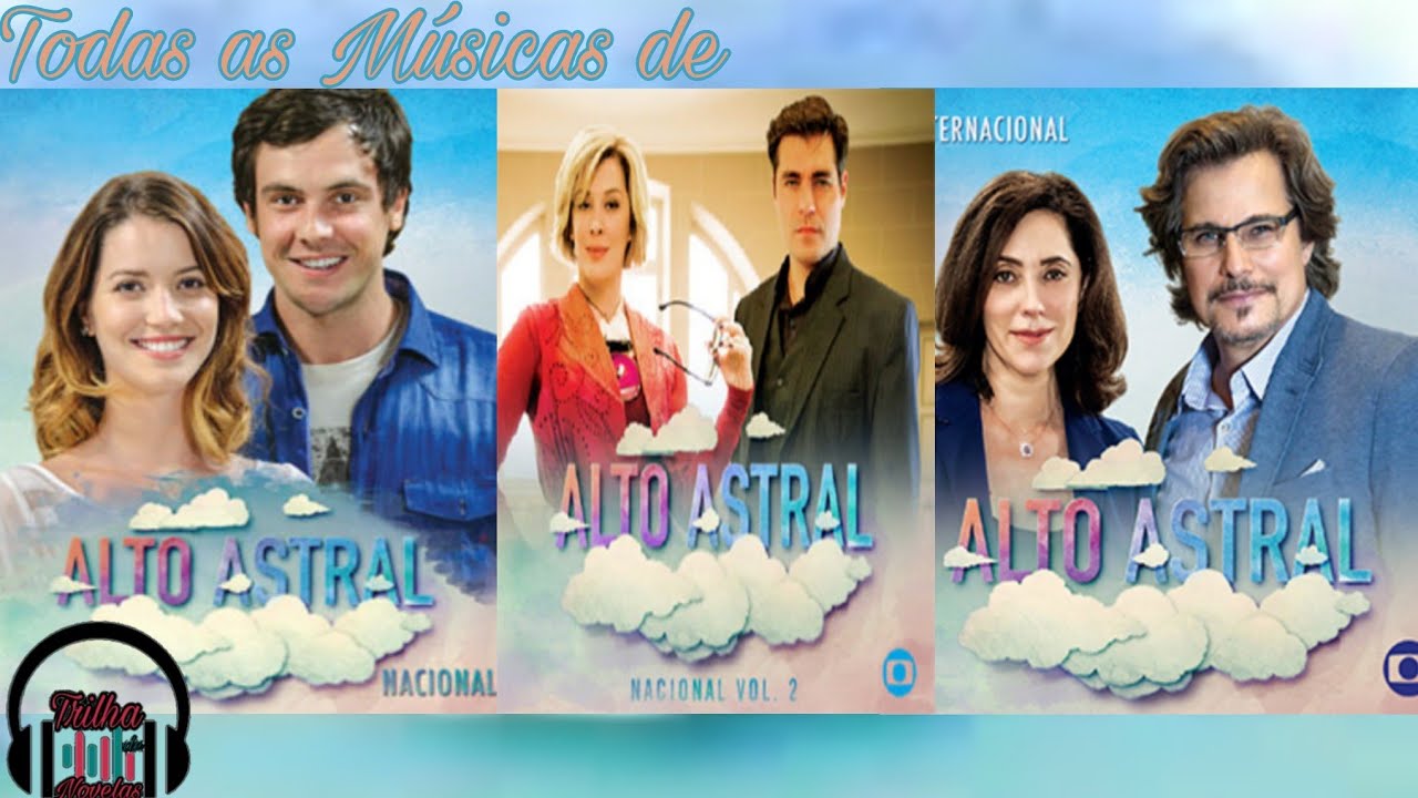 As Músicas de Alto Astral - Nacional 1 e 2 & Internacional