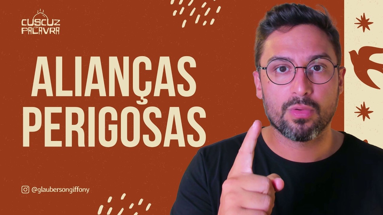 ALIANÇAS PERIGOSAS | DEVOCIONAL DIÁRIO