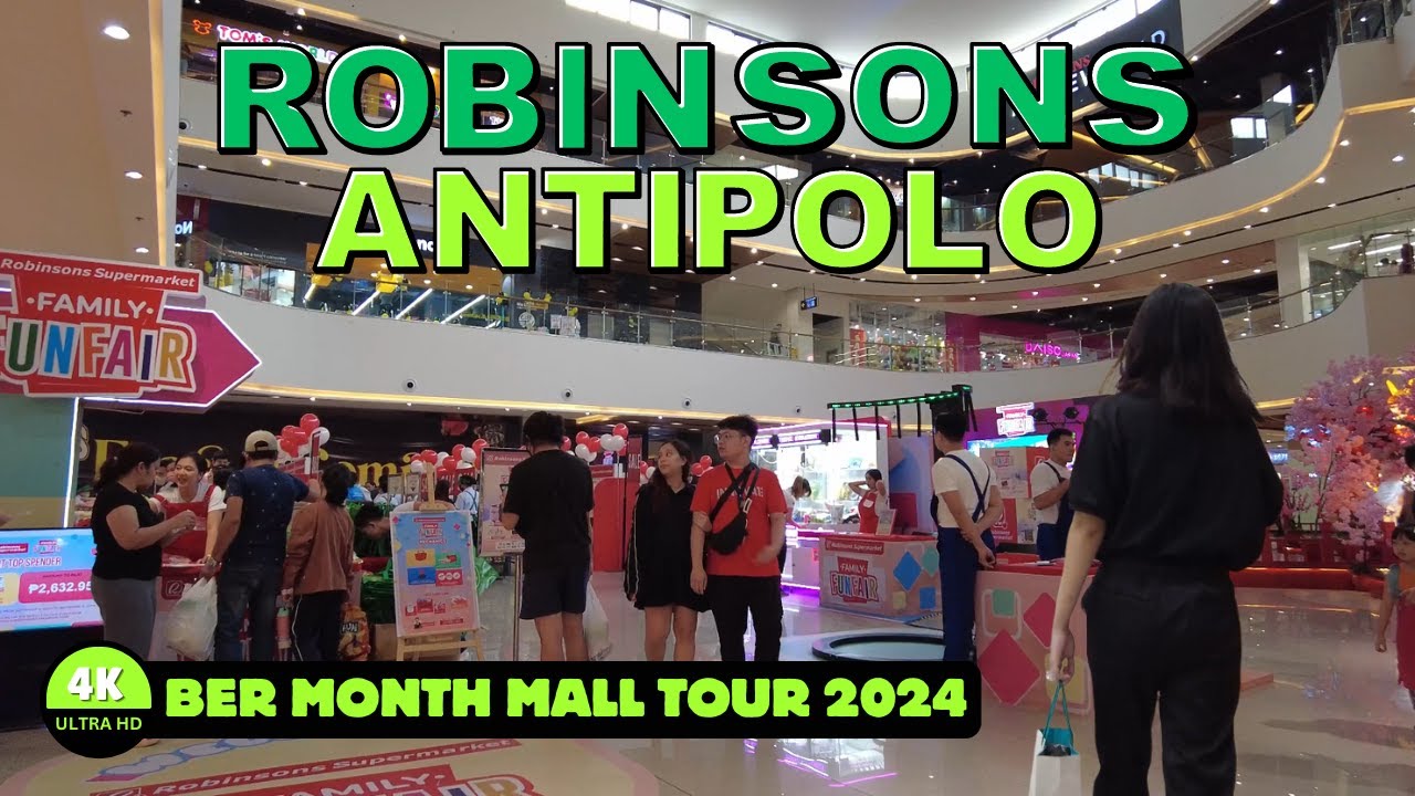 [4K] ROBINSONS PLACE ANTIPOLO - 2024 BER MONTH MALL TOUR
