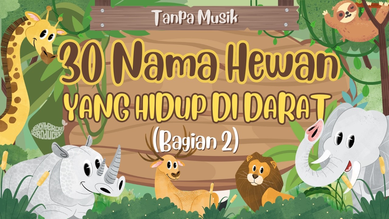 [TANPA MUSIK] 30 HEWAN YANG HIDUP DI DARAT  BAGIAN 2 || Belajar Nama Hewan yang hidup di darat 🐘🦁