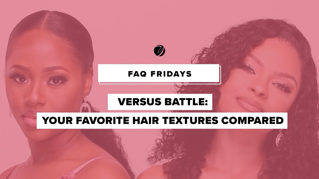 YUMMY EXTENSIONS Versus Battle: Your Favorite Hair Textures Compared