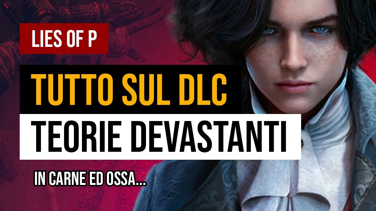 LIES OF P DLC TEORIE DEVASTANTI