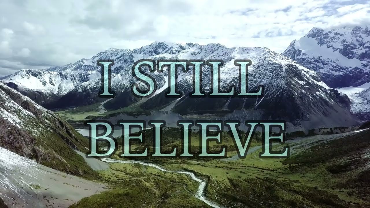 Against All Odds, I Still Believe (Lyrics) - Worship Music