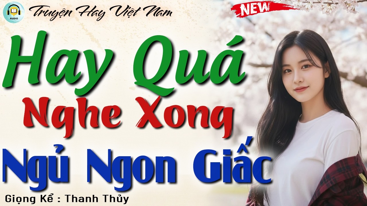 Vừa Nghe Đã Ngủ - 15 Phút Đọc Truyện Đêm Khuya Ngủ Ngon | Truyện Hay Việt Nam Nghe Dễ Ngủ