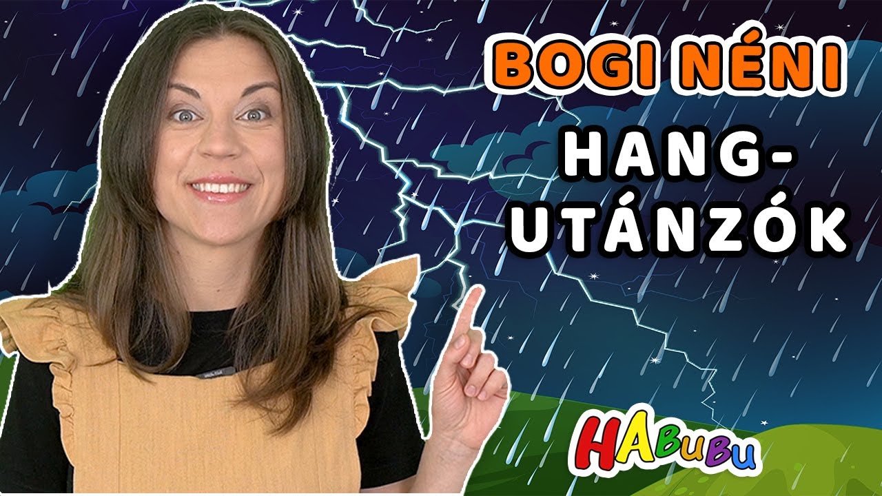 Hangutánzó Szavak I Csobog, Zúg, Süvít, Dörög, Nyikorog I Bogi Néni