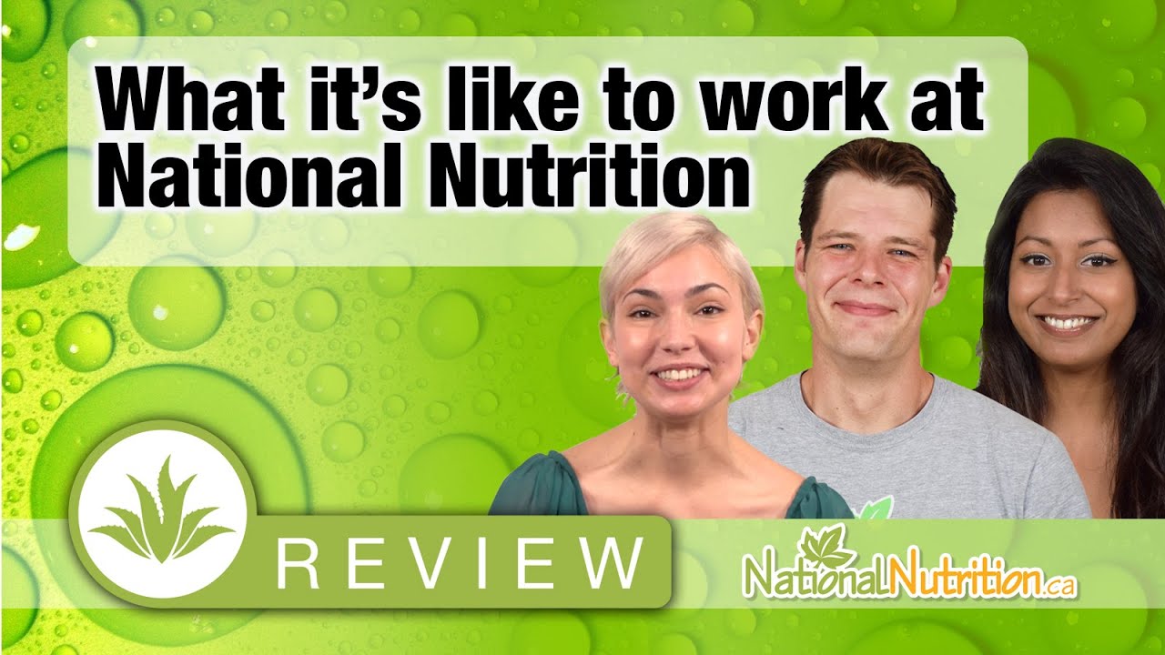 What&rsquo;s it like Working at National Nutrition? Canada's Larget Nutritional Supplements Store