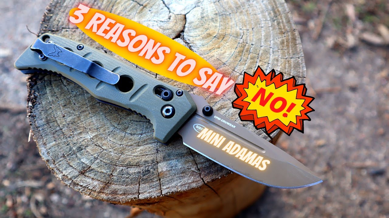 Benchmade Mini Adamas/3 Reasons No & 1 Reason Yes