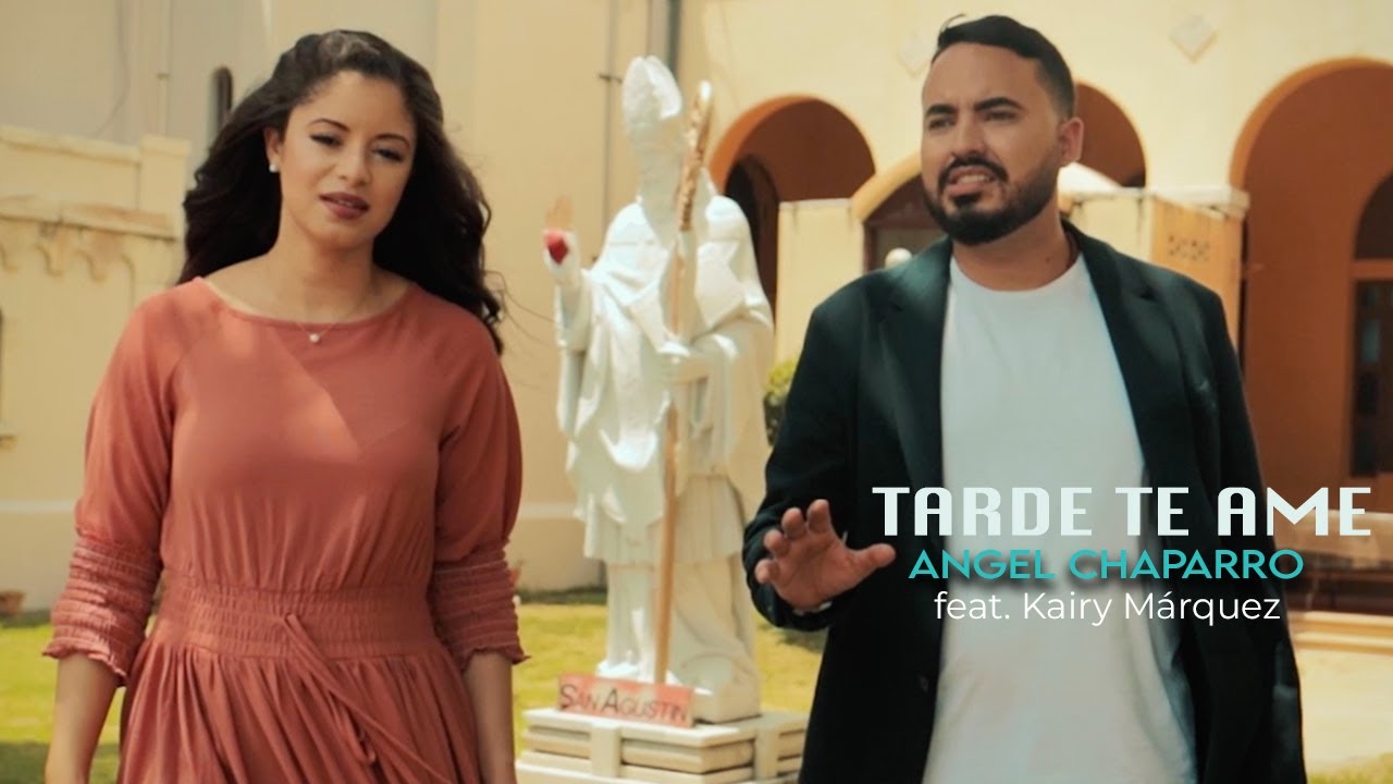 Angel Chaparro feat Kairy Marquez - Tarde Te Ame (Official Video)