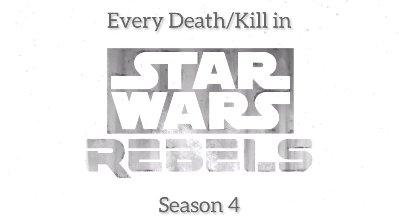 Star Wars Rebels Season 4 Kill/Death Counts