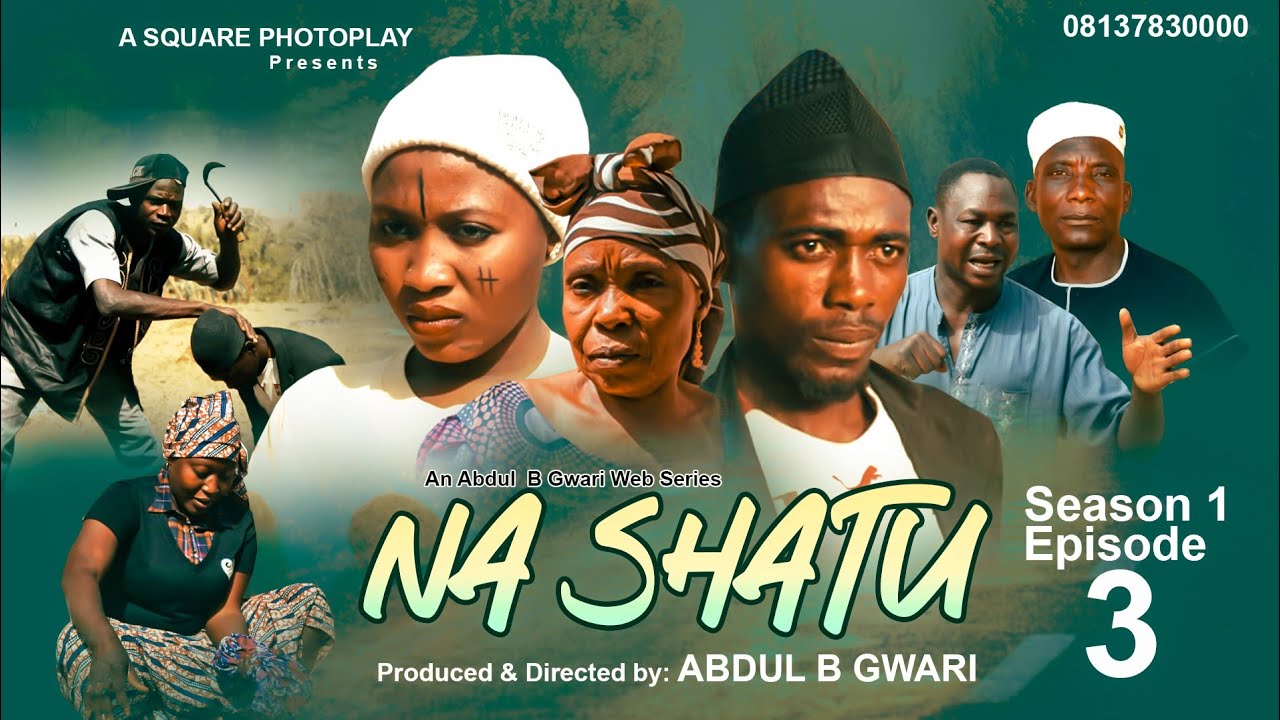 NA SHATU  SEASON 1 EPISODE 3 LATEST HAUSA SERIES 2026