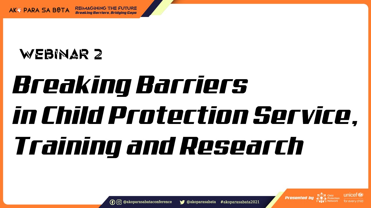 APSB 2021 Webinar 2: Breaking Barriers in Child Protection Service, Training and Research