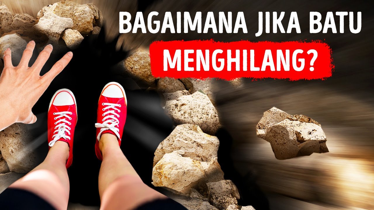 Begini Jadinya kalau Semua Batu di Bumi Lenyap Besok