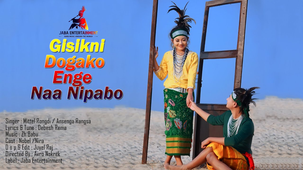 New Garo Song Gisikni Dogako - Nira|Nobel|Debesh|Avro|Mittel|Ansenga