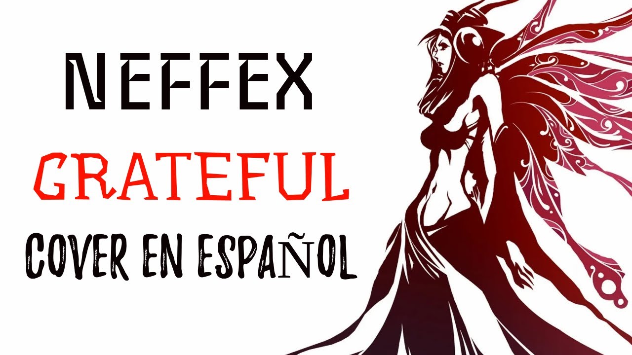 NEFFEX - GRATEFUL I COVER EN ESPAÑOL I Zero