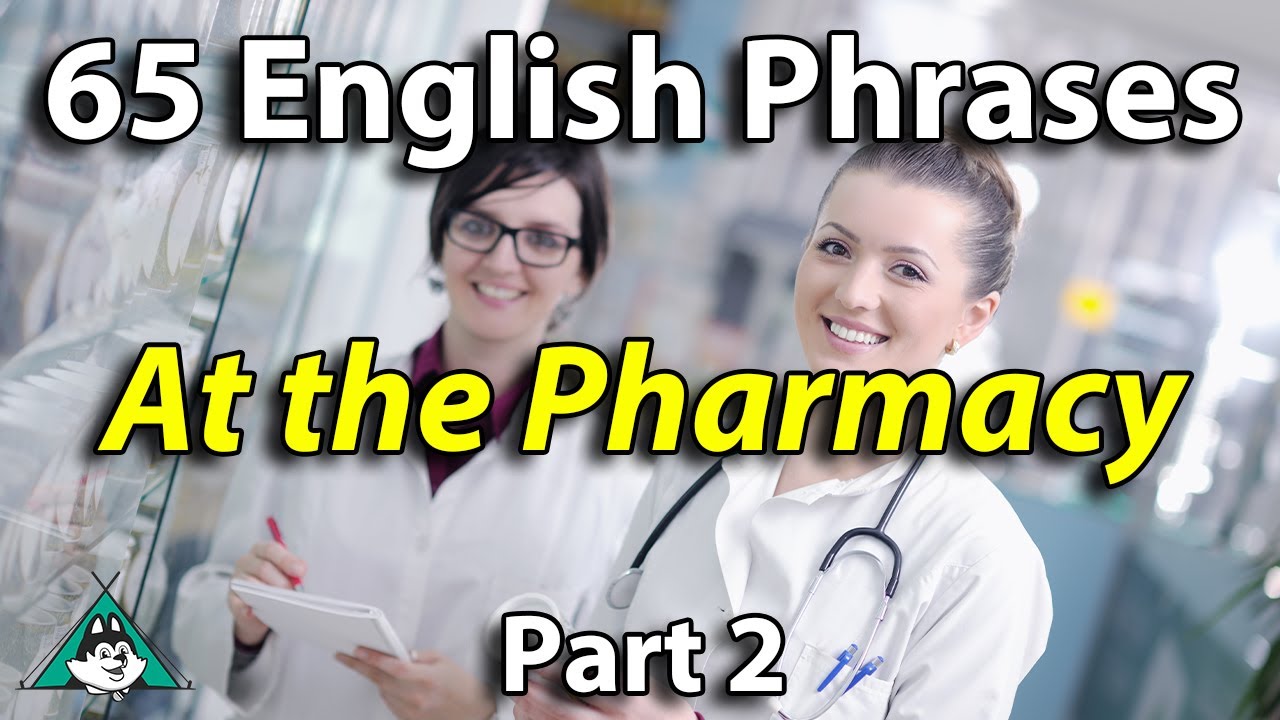 65 English Phrases at the Pharmacy Part 2 - Beginner Intermediate English Speaking Fluency Practice