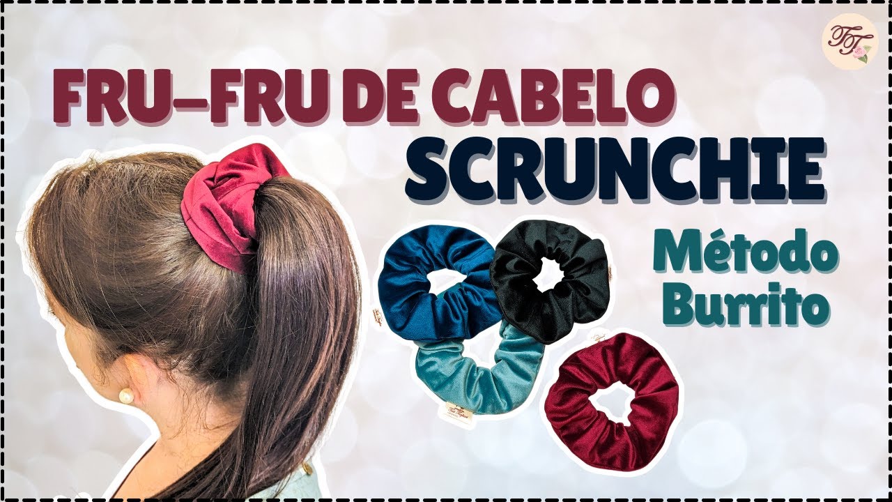 Scrunchie (Fru-fru de cabelo) Método Burrito | Tutorial de Costura passo a passo