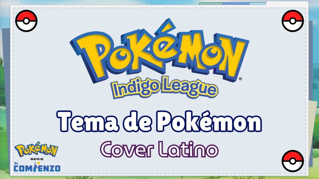 La Serie Pokémon: Liga Añil - Tema de Pokémon | Cover en español #Pokemon30