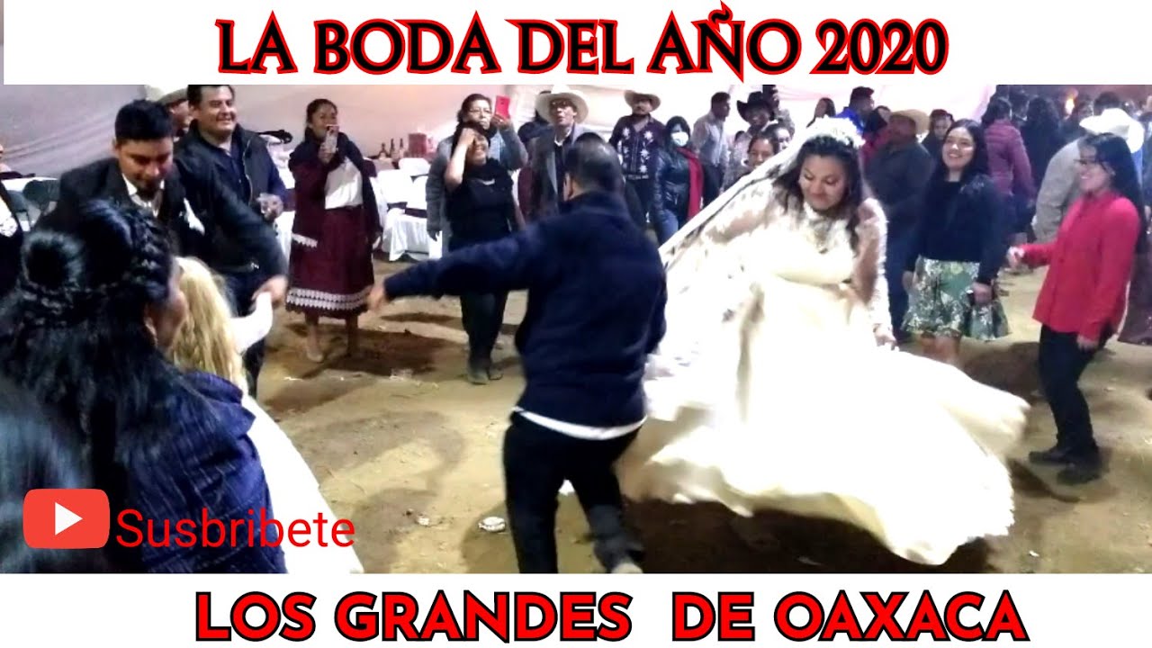 LA NOVIA MAS BAILADORA DEL 2020- CON LA MUSICA DE LOS GRANDES DE OAXACA