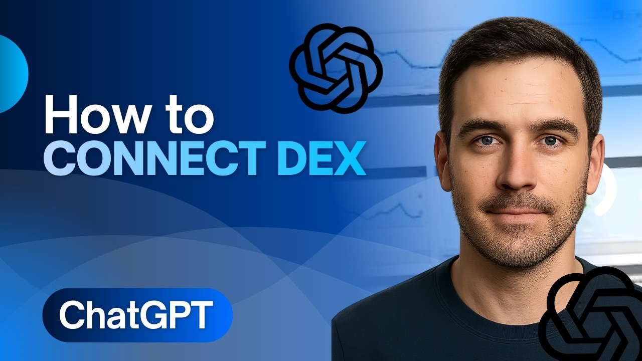 How to Connect Dex to ChatGPT (2026 Step-by-Step Integration Guide)