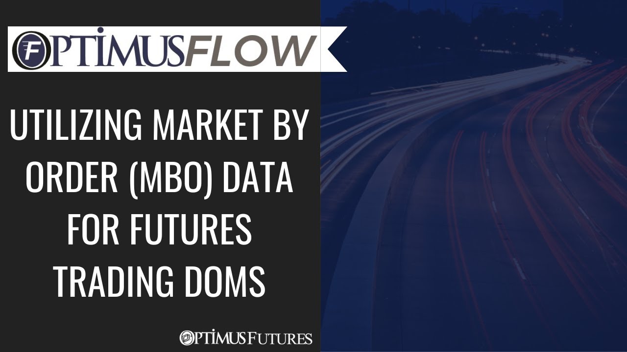 Использование данных Market by Order (MBO) для DOM-монет для торговли фьючерсами | Optimus Flow