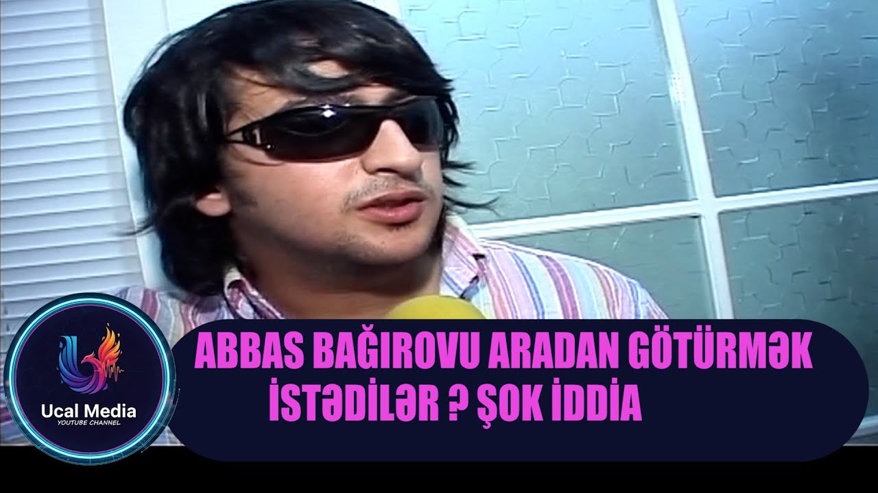 ABBAS BAĞIROVU ARADAN GÖTÜRMƏK İSTƏDİLƏR? ŞOK İDDİA 😱