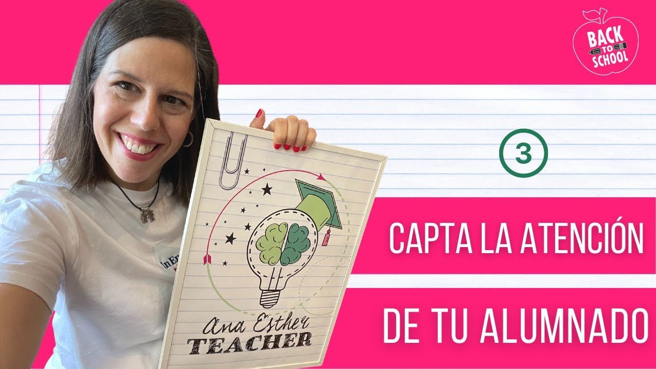 CÓMO CAPTAR LA ATENCIÓN DEL ALUMNADO en clase 👩🏻‍🏫 - Trilogía Vuelta al Cole - BTS3