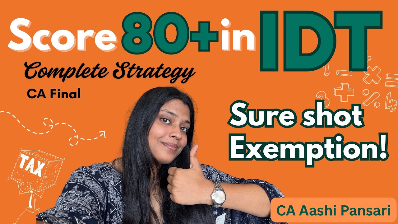 How to Score 80+ in IDT | Indirect Tax | CA Final | CA Aashi Pansari