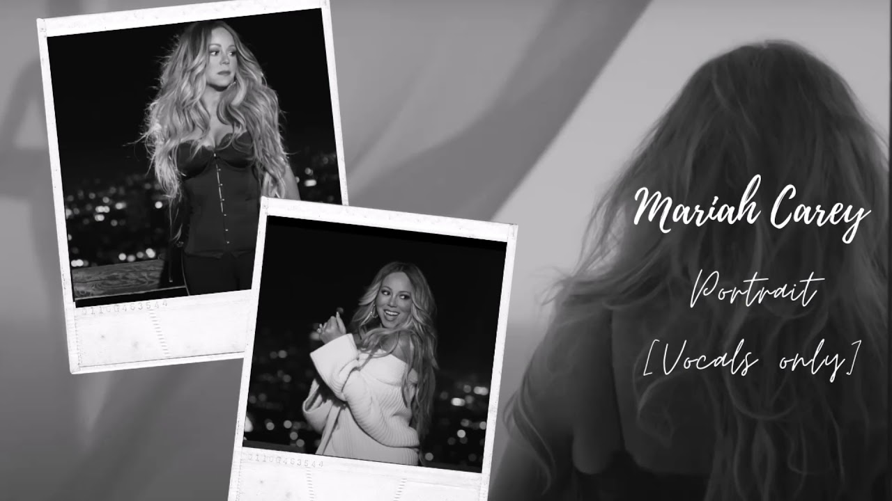 Mariah Carey - Portrait (Vocals Only)