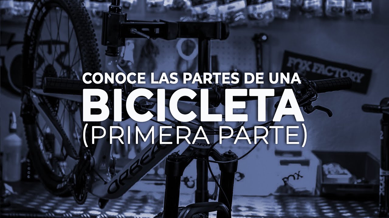Partes de bicicleta que debes conocer 📝. Su estructura (V&iacute;deo 1)