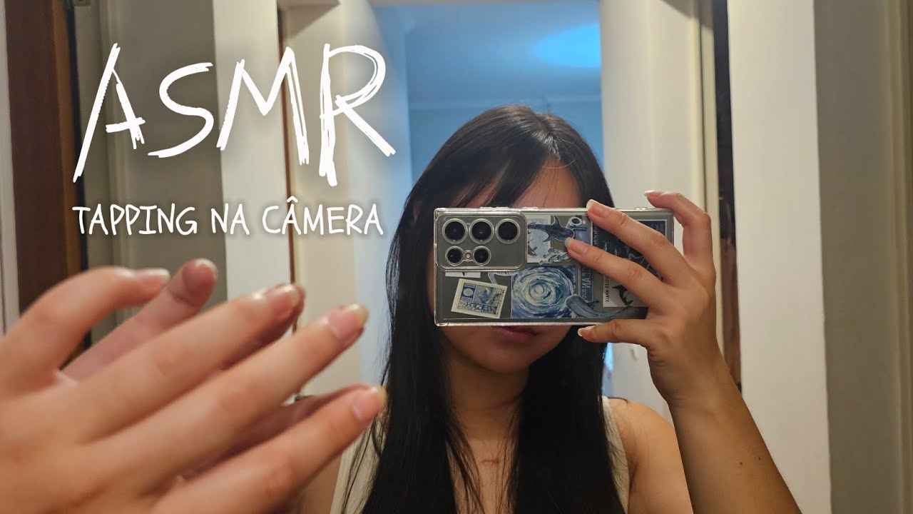 ASMR- TAPPING NA CÂMERA 