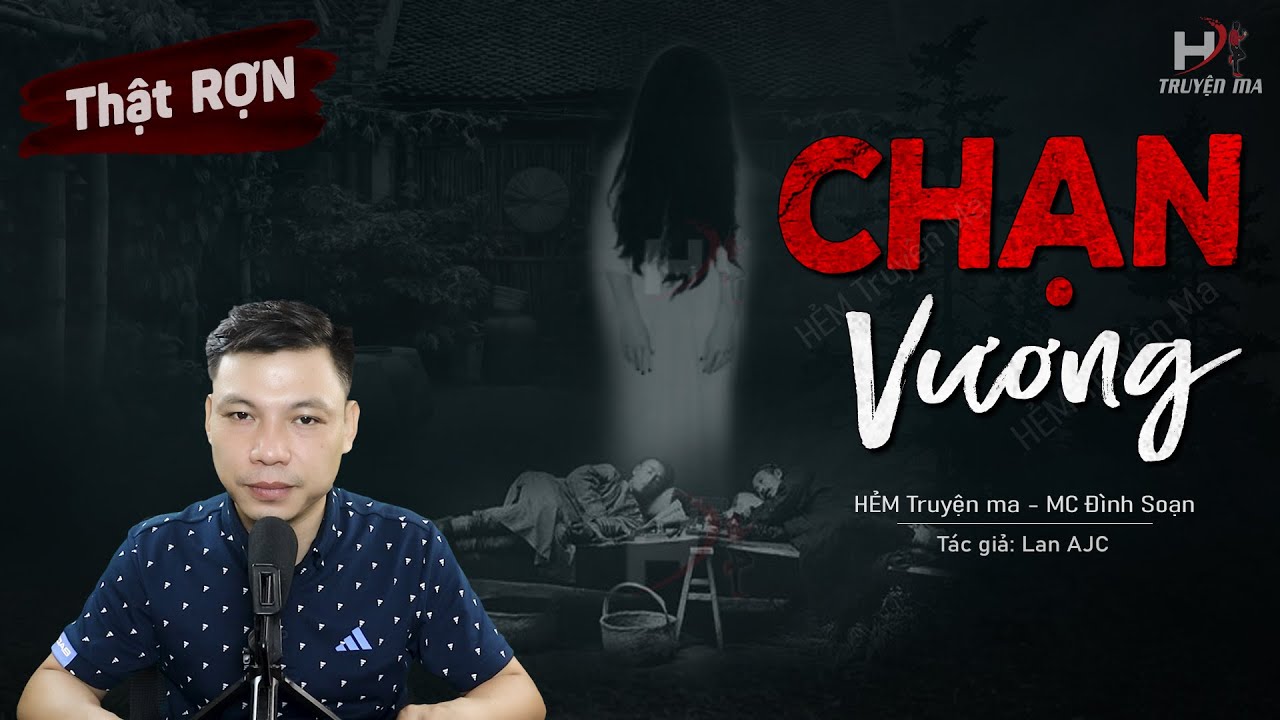 Kể Truyện Ma: Chạn Vương – Chuyện Ma Mới Về Vong Hồn Liên Ai Oán Đòi Mạng | HẺM Truyện Ma