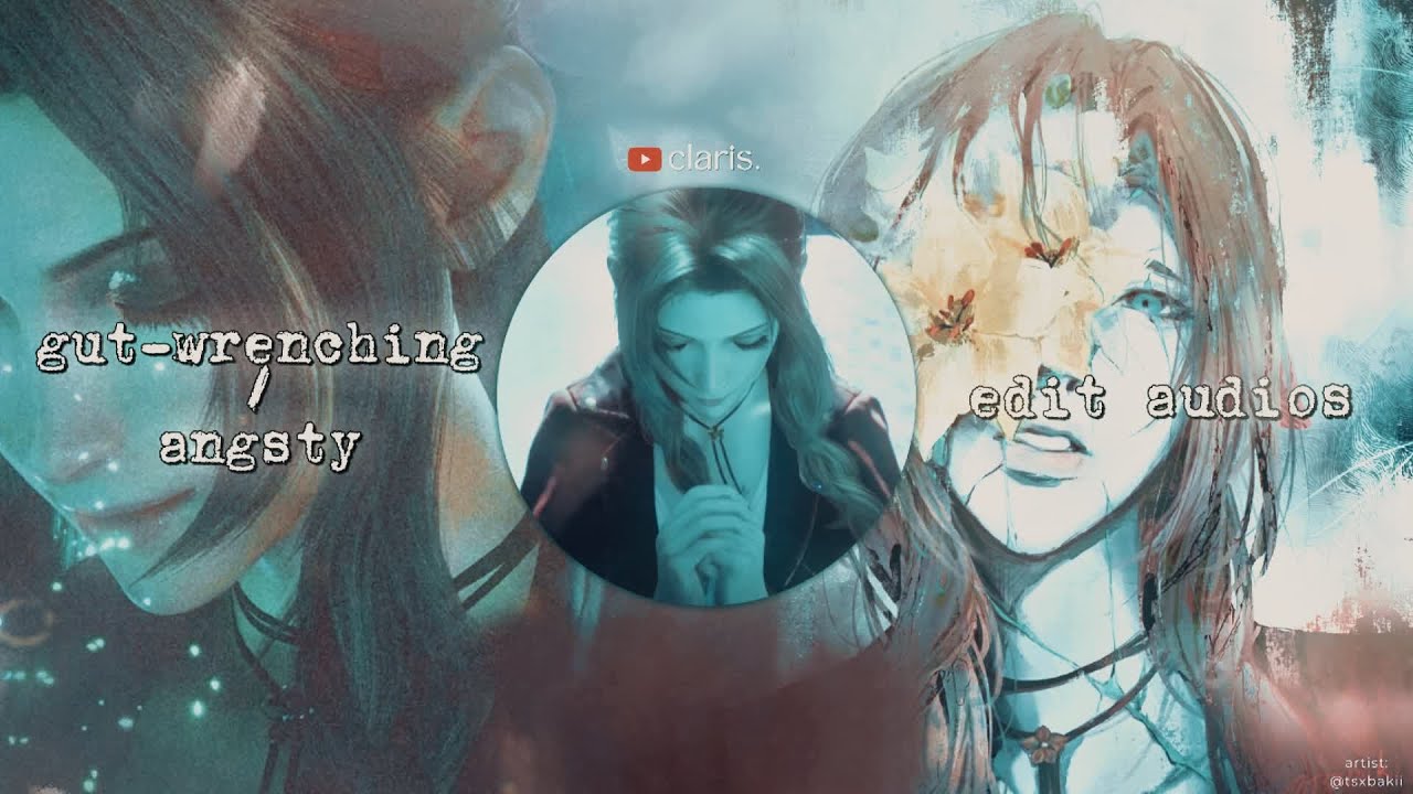 gut-wrenching angsty edit audios for the characters that deserved so much better