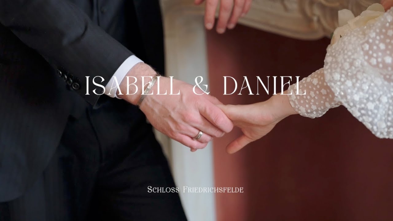 Isabell & Daniel - Schloss Friedrichsfelde Hochzeit
