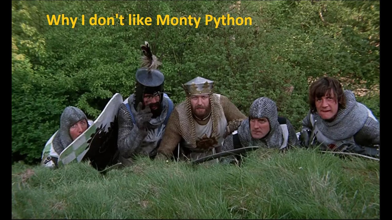 Why I don't like Monty Python